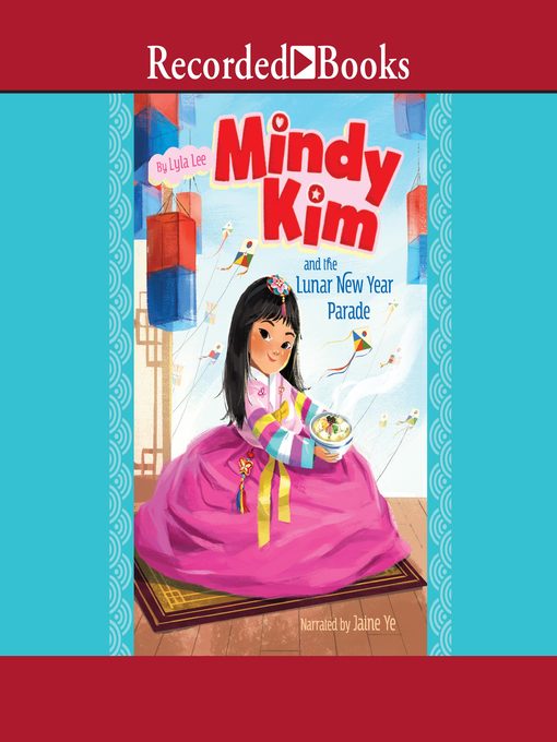Title details for Mindy Kim and the Lunar New Year Parade by Lyla Lee - Wait list